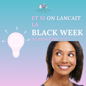 BLACK WEEK du bien-être