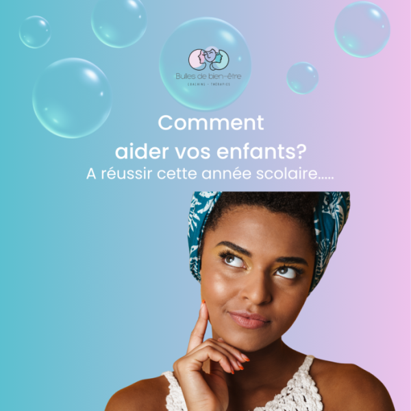 C&rsquo;est la rentrée ! aidez vos enfants à relever les DEFIS!